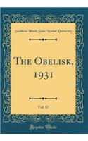 The Obelisk, 1931, Vol. 17 (Classic Reprint)
