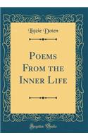 Poems From the Inner Life (Classic Reprint)