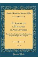 Élémens de l'Histoire d'Angleterre, Vol. 2