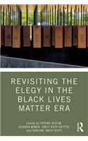 Revisiting the Elegy in the Black Lives Matter Era