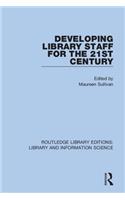 Developing Library Staff for the 21st Century