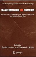 Transitions Before the Transition: Evolution and Stability in the Middle Paleolithic and Middle Stone Age