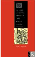 Stage and Social Struggle in Early Modern England