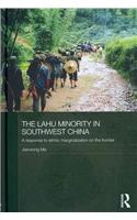 The Lahu Minority in Southwest China