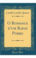 O Romance d'um Rapaz Pobre (Classic Reprint)