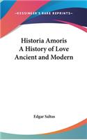 Historia Amoris A History of Love Ancient and Modern