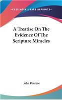 A Treatise On The Evidence Of The Scripture Miracles