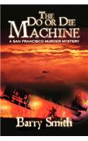 The Do or Die Machine: A San Francisco Murder Mystery(English)