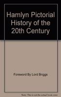 Hamlyn Pictorial History of the 20th Century