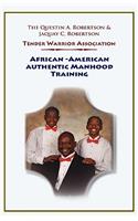 African-American Authentic Manhood Training