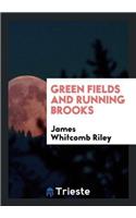 Green Fields and Running Brooks