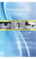 Policies and Procedures Process A Complete Guide - 2019 Edition