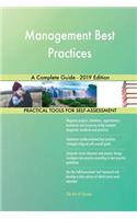 Management Best Practices A Complete Guide - 2019 Edition