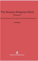 Russian Religious Mind, Volume I