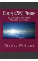 Charley's 20/20 Visions