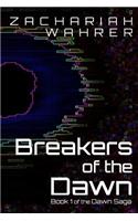 Breakers of the Dawn: Book 1 of the Dawn Saga