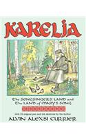 KARELIA, The Songsingers' Land and the Land of Mary's Song