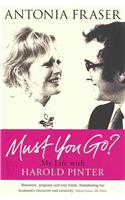 Must You Go?: My Life with Harold Pinter