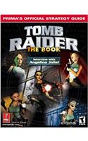 Tomb Raider: The Book: Prima Official Strategy Guide (Primas Official Strategy Guides)