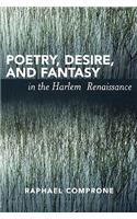 Poetry, Desire, and Fantasy in the Harlem Renaissance