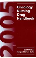 2005 Oncology Nursing Drug Handbook 2005