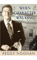 When Character Was King