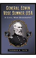 General Edwin Vose Sumner, USA