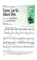 Come, Let Us Adore Him