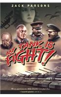 My Tank Is Fight!