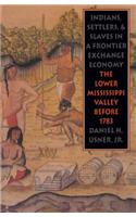 Indians, Settlers, and Slaves in a Frontier Exchange Economy