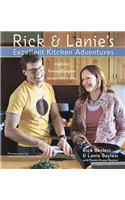 Rick & Lanie's Excellent Kitchen Adventures