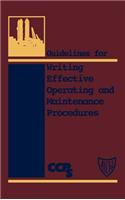 Guidelines for Writing Effective Operating and Maintenance Procedures