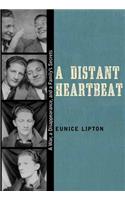 Distant Heartbeat: A War, a Disappearance, and a Family's Secrets