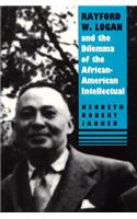 Rayford W.Logan and the Dilemma of the African-American Intellectual