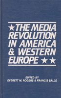 The Media Revolution in America and in Western Europe