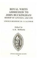 Royal Writs Addressed to John Buckingham, Bishop of Lincoln 1363-1398