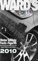 Ward's Motor Vehicle Facts & Figures 2010