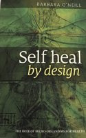 Self heal by design The Role Of Micro-Organisms For Health