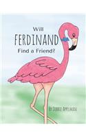 Will Ferdinand Find a Friend