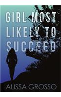 Girl Most Likely to Succeed