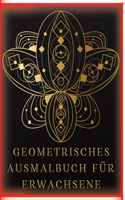 Geometrisches Ausmalbuch für Erwachsene: Stressabbauendes Malbuch für Erwachsene mit 77 verschiedenen einseitigen Bildern Geometrische Formen und Muster, die helfen, Ihre kreative Seite zu 