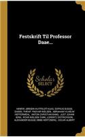 Festskrift Til Professor Daae...