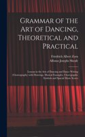 Grammar of the Art of Dancing, Theoretical and Practical
