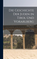Geschichte Der Juden in Tirol Und Vorarlberg