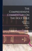 The Comprehensive Commentary On The Holy Bible