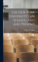New York University law School, Past and Present;