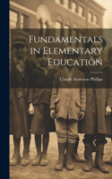 Fundamentals in Elementary Education