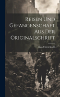 Reisen und Gefangenschaft aus der Originalschrift