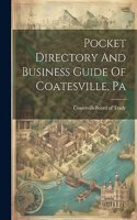 Pocket Directory And Business Guide Of Coatesville, Pa