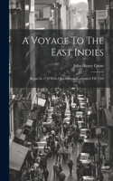 A Voyage To The East Indies